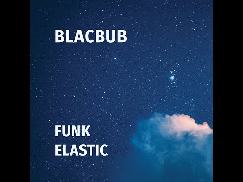 Funk Elastic - Blacbub