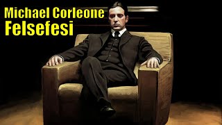 Michael Corleone Felsefesi