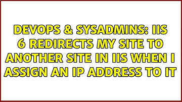 IIS 6 redirects my site to another site in IIS when I assign an IP address to it