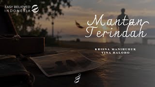 Krisna Manihuruk ft. Vina Haloho - Mantan Terindah (Official Lyric Video)