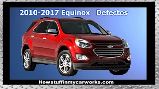 Chevy Equinox modelos 2010 al 2017 defectos, revisiones y problemas comunes