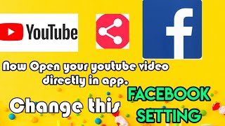 Can you open your youtube videos from facebook directly in app? No ! change this FB setting