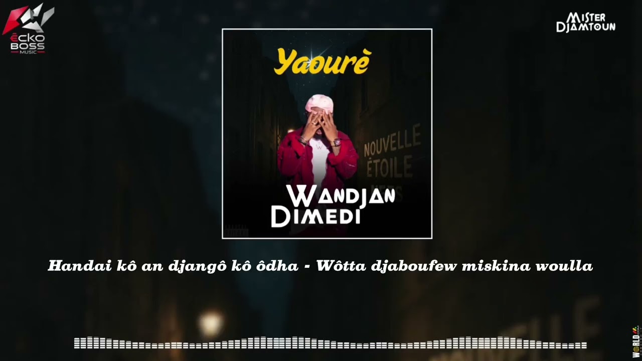 Wandjan dimedi Yaourè (son officiel )
