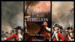 Revisiting History | Book Review : Rise to Rebellion (A Faith Clarke Mystery) by Julie Bates