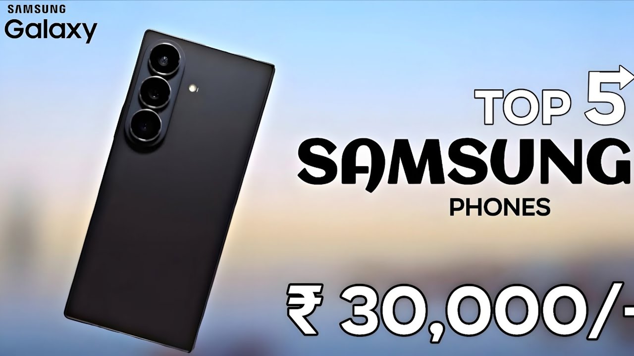 TOP 5 best samsung phone under 30000 in 2026 | DSLR - YouTube
