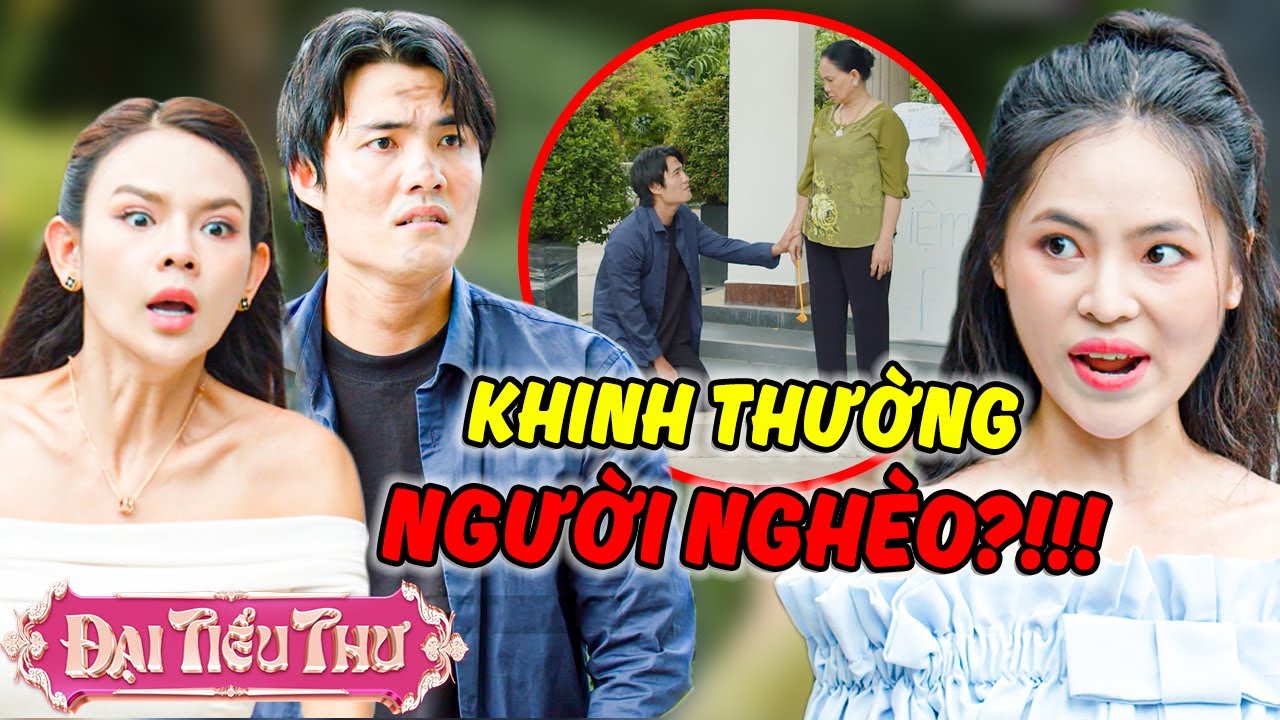 KHINH THƯỜNG Chàng Trai Nghèo?!! | Đại Tiểu Thư | YeaH1 Sister