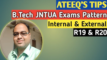 B.Tech (R19 & R20) JNTUA Exams Pattern |  Internal & External 🔥