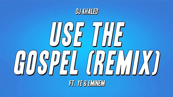 DJ Khaled - USE THE GOSPEL (REMIX) ft. Ye & Eminem (Lyrics)