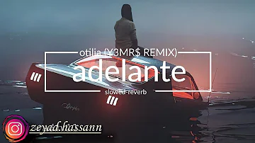 Otilia- Adelante (Y3MR$ REMIX)  slowed-reverb