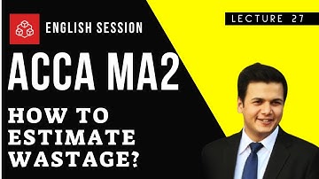 ACCA FIA FD MA2 How to Estimated Wastage l Materials Management l Lecture # 27 l English Session l