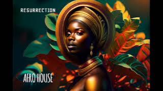 AFRO HOUSE - Resurrection #02 - Steve Troiani