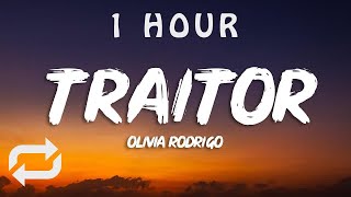 Olivia Rodrigo - traitor (Lyrics) | 1 HOUR