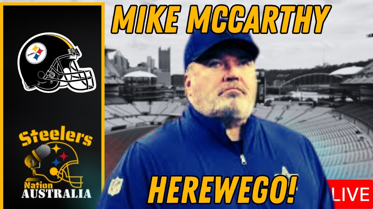 Steelers Live: Let's TALK About Mike Mccarthy and the Pittsburgh Steelers.