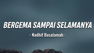 Bergema Sampai Selamanya - Nadhif Basalamah (Lirik Lagu) #fyp #music 