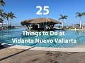 25 things to do at the vidanta nuevo vallarta resort