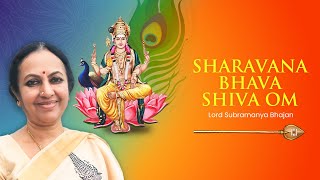 Sharavana Bhava Shiva Om |  Bhajan | Devotional Song | Lord Karthikeya | Bhanumathi Narasimhan