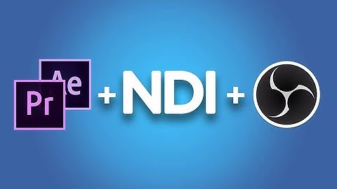 How to Live Stream Your Premiere Pro Timeline With the OBS NDI Plugin