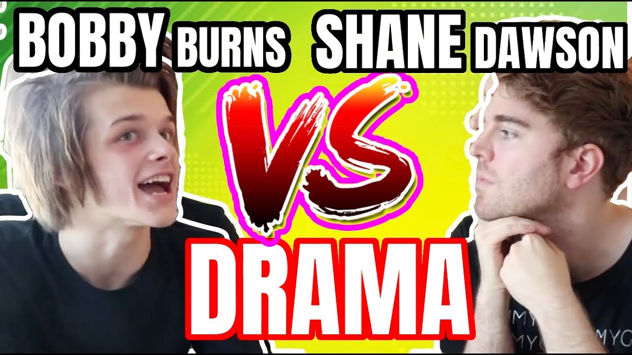 SHANE DAWSON & BOBBY BURNS DRAMA YouTube
