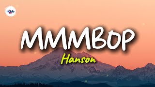Hanson - MmmBop (Lyrics)