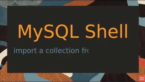 MySQL Shell - Export and import a collection from MongoDB to MySQL 8.0