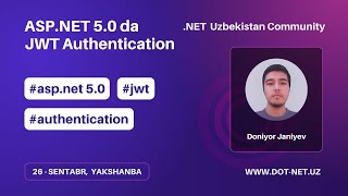 ASP.NET 5.0 da JWT Authentication - Doniyor Janiyev | DOT-NET.UZ
