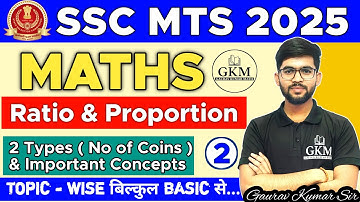 SSC MTS 2025 | Maths | Ratio & Proportion | Part 02 | 2 Types & Important Types | By Gaurav Kumar