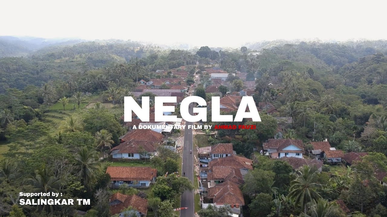 Negla Film Dokumenter Kampung Negla - YouTube