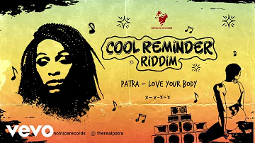 Patra - Love Your Body (Official Audio)