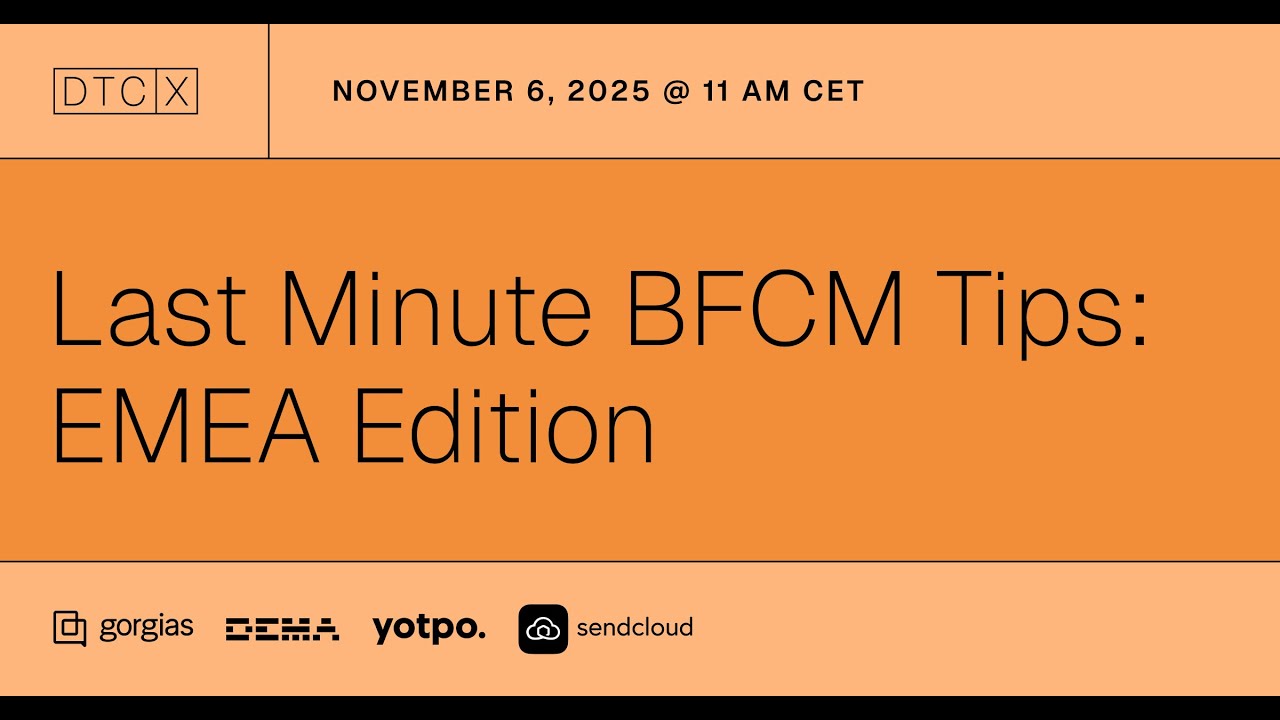 DTCx Last Minute BFCM Tips - EMEA Edition - YouTube