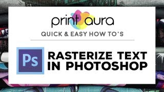 Guide to Rasterize Text in Photoshop