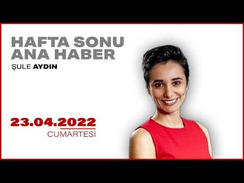 #CANLI | Şule Aydın ile Hafta Sonu Ana Haber | 23 Nisan 2022 | #HalkTV