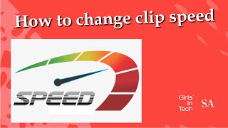 GIT 8 How to change Clip Speed