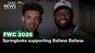 2026 FIFA World Cup | Springboks supporting Bafana Bafana
