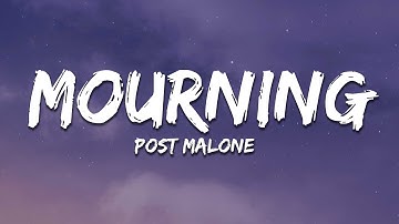 Thumbnail of Post Malone - Mourning (Lyrics)