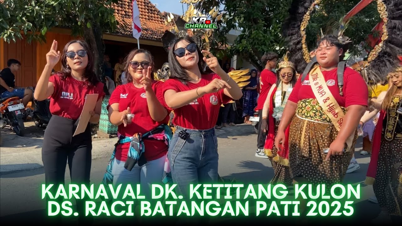 KARNAVAL DK. KETITANG KULON DS. RACI BATANGAN PATI 2025