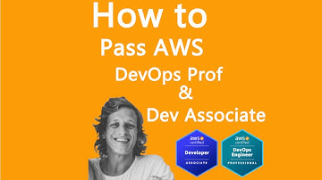 How I passed AWS Dev Associate and DevOps Professional within 7 months - no prior cloud xp