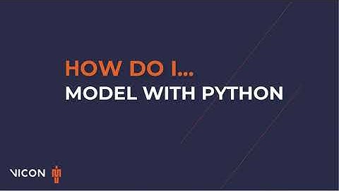 Vicon Nexus How To - Model With Python