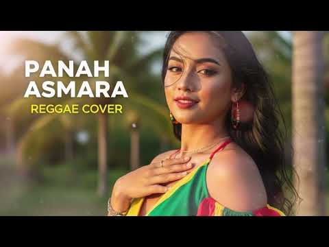 PANAH ASMARA - AFGAN || BEST REGGAE COVER