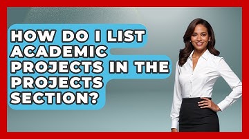How Do I List Academic Projects In The Projects Section? - Job Success Network