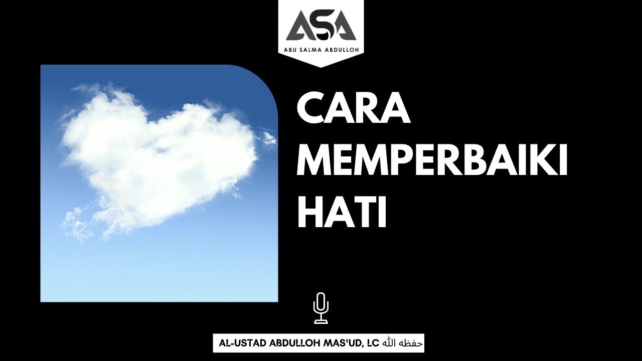 Tanya Jawab : Cara Memperbaiki Hati 