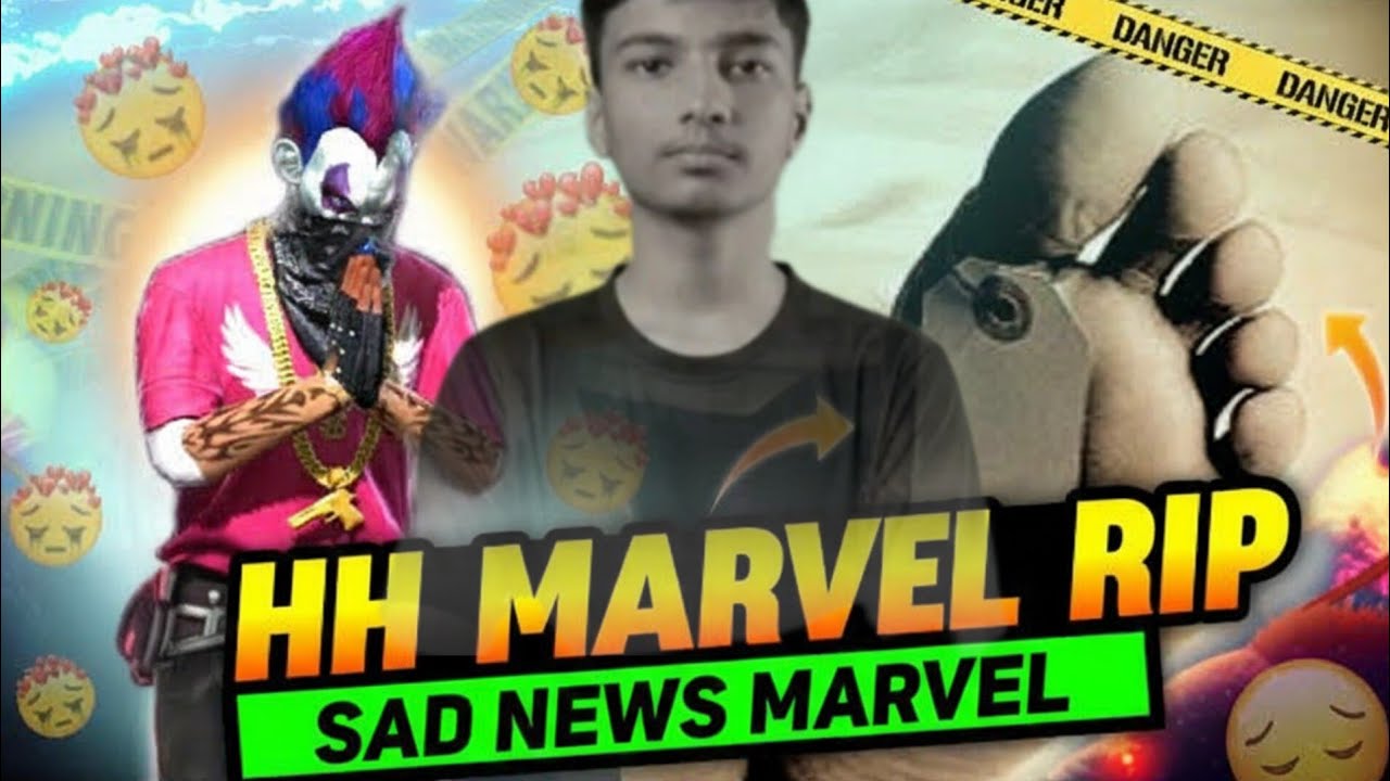 HH MARVEL RIP 🥺😞 || SAD NEWS || FF community SAD NEWS 