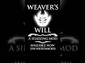 WEAVER'S WILL | SILKSONG MOD OUT NOW!!!