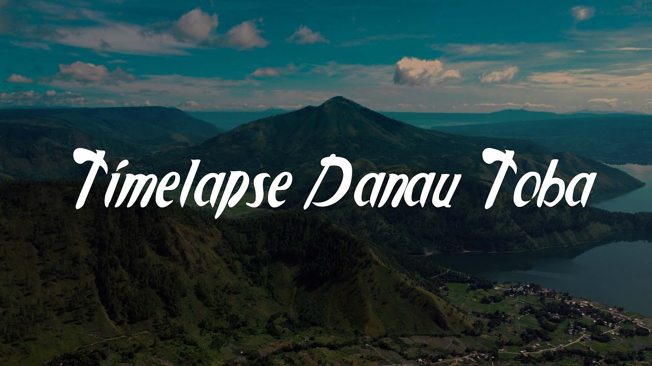 TIMELAPSE DANAU TOBA -  SAMOSIR VIEW