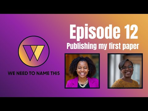 WNTNT Episode 12: Publishing my first paper