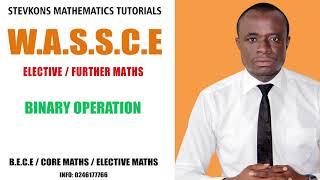 BINARY OPERATION IN TWO DIMENSIONS : ELECTIVE /FURTHER MATHEMATICS