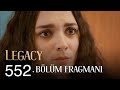 Emanet 552. Bölüm Fragmanı | Legacy Episode 552 Promo