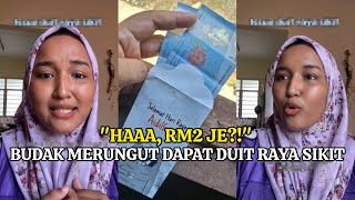 'HAAA RM2 JE?!' - WANITA TERKEDU BUDAK MERUNGUT DEPAN-DEPAN DAPAT DUIT RAYA SIKIT