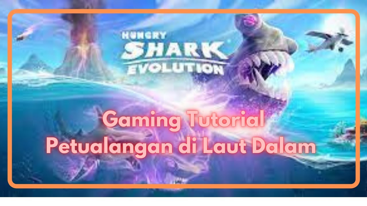 HUNGRY SHARK EVOLUTION by David P Hungry Shark Attack Gaming | Evolution | PETUALANGAN DI LAUT DALAM