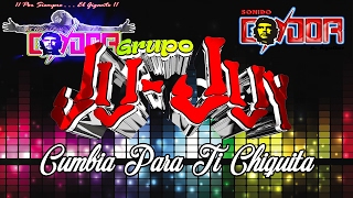 Cumbia Para Ti Chiquita Limpia 2017  ➩ Grupo Ju-Juy (Video Oficial)
