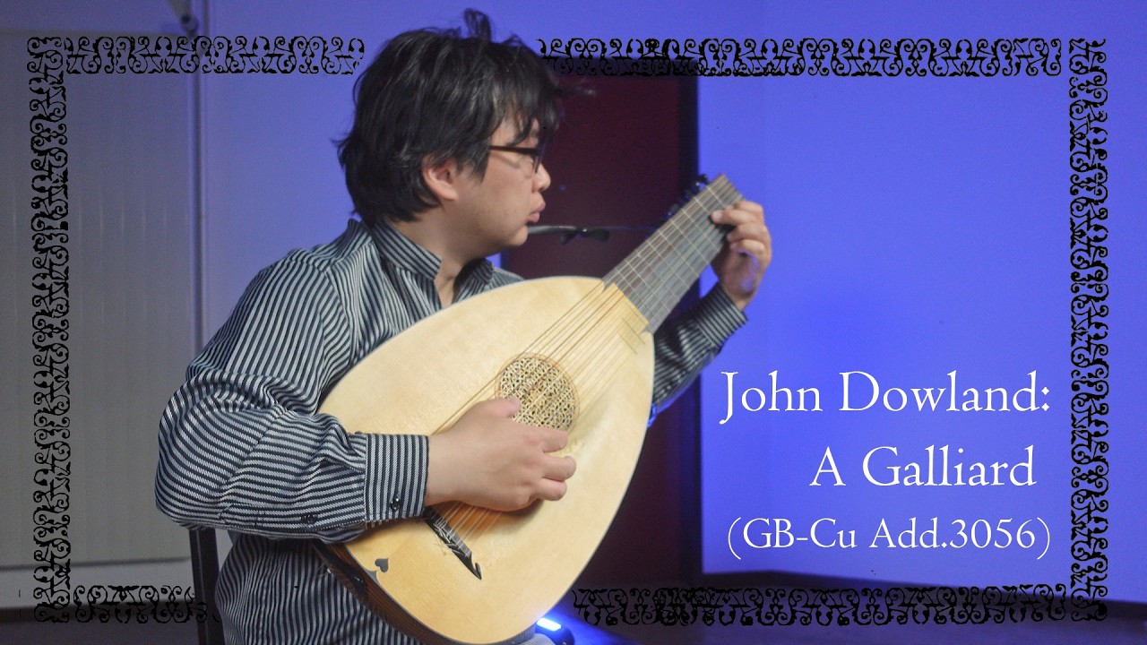 John Dowland: A Galliard [JD24b] [My Thoughts on Dowland #050